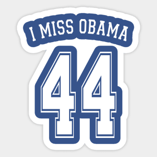 I Miss Obama 44 Sticker